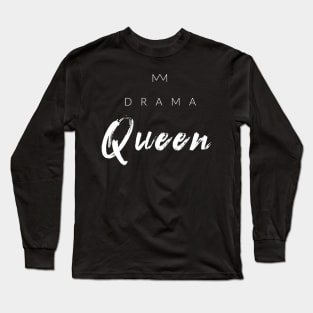 Drama Queen Long Sleeve T-Shirt